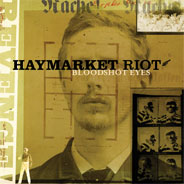 Haymarket Riot Bloodshot Eyes